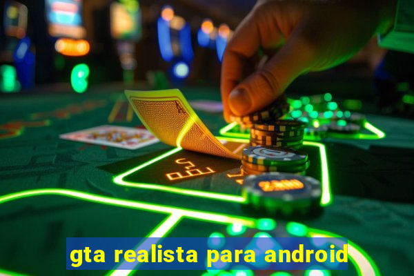 gta realista para android